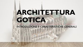 Architettura gotica  i caratteri generali [upl. by Rafi]