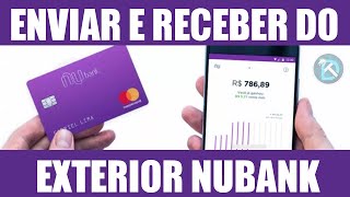 Nubank Enviar e Receber Transferências Internacionais [upl. by Junette]