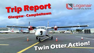 Loganair Twin Otter  Glasgow to Campbeltown  Trip Report [upl. by Ahsilrae]