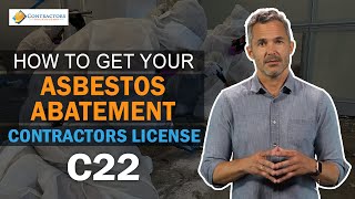 How To Obtain Your Asbestos Abatement Contractors License C22 In California [upl. by Needan415]