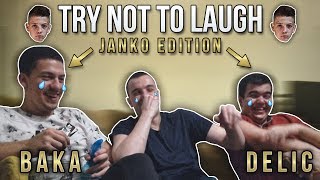 TRY NOT TO LAUGH CHALLENGE JANKO EDITION W BAKA I DELIC [upl. by Joelly646]