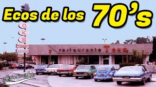 ECOS DE LOS 70s Recuerdos de México en una Década Inolvidable [upl. by Demahum311]