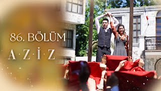 Aziz 86 Bölüm FİNAL [upl. by Marla]