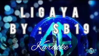 SB19  Ligaya Karaoke Version [upl. by Gemperle331]