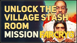 Unlock the village stash room Far Cry 6 [upl. by Pete]