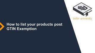 How to List Products with a UPC Exemption GTIN Exemption on Amazon [upl. by Eelamme]