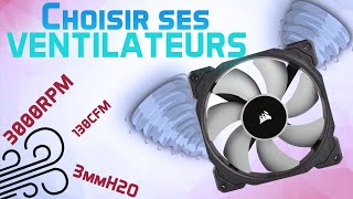 Comment choisir ses ventilateurs PC en 2020 [upl. by Lanny25]