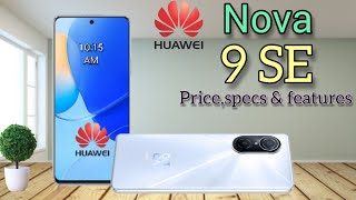 HUAWEI NOVA 9 SE PRICE IN PHILIPPINES  OFFICIAL LOOK amp DESIGN  SPECS AND FEATURES QUICK REVIEW [upl. by Annaeoj13]