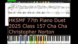 HKSMF 77th Piano Duet 2025 Class 157 Cha Cha Christopher Norton [upl. by Anasiul]