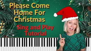 Please Come Home for Christmas Piano Tutorial  EAGLES Sing and Play [upl. by Bobby463]