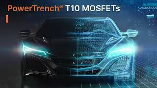 Transforming Automotive Power with PowerTrench® T10 MOSFETs [upl. by Einnod]