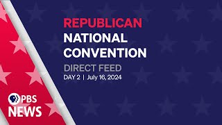 WATCH LIVE 2024 Republican National Convention Night 2  Direct feed [upl. by Elacsap]