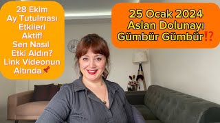 25 OCAK ASLAN DOLUNAYI GÜMBÜR GÜMBÜR GELİYOR BURÇLARA ETKİLERİ VİDEODA [upl. by Eb815]