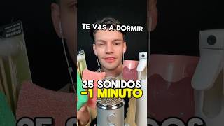 HAGO 25 SONIDOS EN UN MINUTO… TE VAS A RELAJAR asmr shorts asmrvideo asmrsounds [upl. by Byrn]