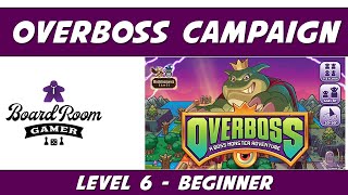 Lets Play Overboss Campaign 6 Dungeon Master How to play King Croak [upl. by Korrie]