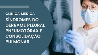 Síndromes do derrame pleural pneumotórax e consolidação pulmonar [upl. by Ateekahs12]