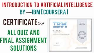 Coursera Introduction to Artificial Intelligence AIIBM Quiz Answers  All Week Quiz and Answers [upl. by Mirilla]