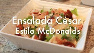 Ensalada César estilo McDonalds con Pollo y Tomate  Recetas de Cocina ✅ [upl. by Runkle]