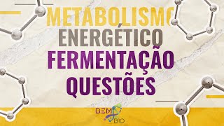 Metabolismo Energético  Fermentação  Questões [upl. by Lowrance]