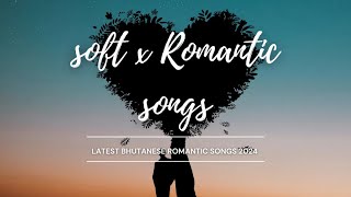 Latest Bhutanese Songs 2024  Soft amp Romantic Bhutanese Music Playlist 2024 [upl. by Amada403]