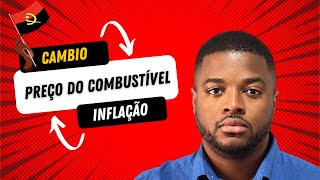 Câmbio preço do combustível e inflação elevada em Angola [upl. by Gerk35]