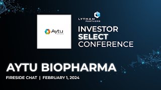 Aytu BioPharma Fireside Chat  Lytham Partners 2024 Investor Select Conference [upl. by Amoihc]