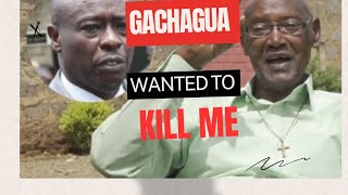 How Gachagua defrauded a senior chief and sent Police officers to kill him [upl. by Airdnaz]