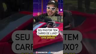 o pastor deu a melhor desculpa pra ter um carro de luxo kkkkk [upl. by Viola976]