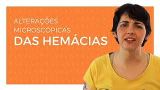 Alterações microscópicas das hemácias [upl. by Noraa]