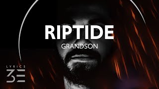 grandson  Riptide Lyrics [upl. by Groark126]