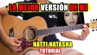 Cómo tocar La Mejor Version de Mi de Natti Natasha en Guitarra  Tutorial  PDF GRATIS [upl. by Baylor412]