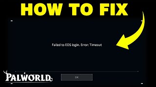 HOW TO FIX quotFailed to EOS login Error Timeoutquot in Palworld [upl. by Akirdna]