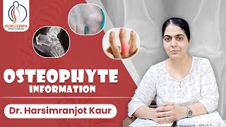 Osteophyte Information  Spinal Bone Spurs  Dr Harsimranjot Kaur  Osteophyte in Early Age [upl. by Raddy]