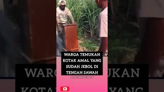 Warga temukan Kotak Amal di tengah sawah [upl. by Nylrak942]