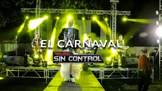 EL CARNAVAL EN VIVO GRUPO SIN CONTROL OXNARD CA 2022 [upl. by Nhguahs]