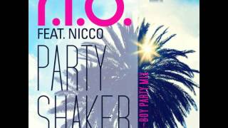 RIO Feat Nicco  Party Shaker DJ BBoy Party Mix [upl. by Adnilym]