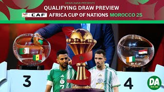 AFCON 2025 QUALIFYING DRAW PREVIEW [upl. by Delija]