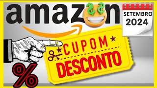 CUPOM DE DESCONTO AMAZON SETEMBRO 2024 CUPOM AMAZON VÁRIOS CUPONS [upl. by Corsetti]