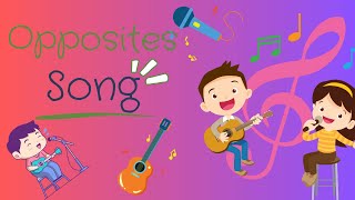 Opposites Song for Children  Learn Opposite Words with Music [upl. by Googins78]