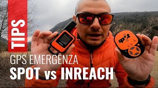 SPOT vs GARMIN INREACH Quale comunicatore satellitare di emergenza per i trekking ho scelto [upl. by Cohlier689]