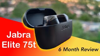 Jabra Elite 75t 6 Month Review [upl. by Hump124]