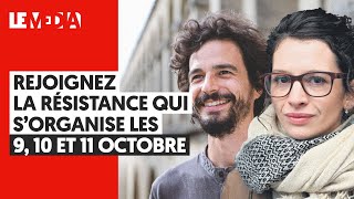 REJOIGNEZ LA RÉSISTANCE QUI SORGANISE LES 9 10 ET 11 OCTOBRE [upl. by Goode]