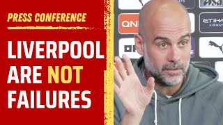 Pep Guardiola insists quotLiverpool are NOT failuresquot [upl. by Elbam223]