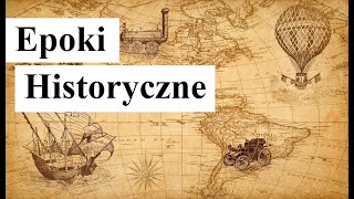 Epoki HISTORYCZNE  czym są i jak były [upl. by Ydorb]