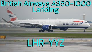 British Airways A350 Landing LHRYYZ [upl. by Humphrey]