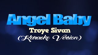 ANGEL BABY  Troye Sivan CoversPH KARAOKE VERSION [upl. by Nolat]