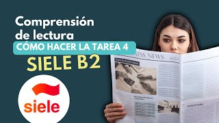 SIELE B2  Cómo hacer la tarea 4 de la Comprensión de lectura  MODELO [upl. by Naghem189]