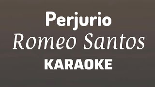 “Perjurio” Romeo Santos karaoke [upl. by Silvia767]