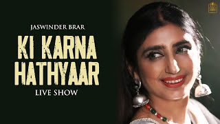 Ki Karna Hathyar By Jaswinder Brar [upl. by Anna-Maria]