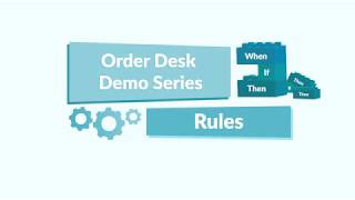 Rules  Order Desk Demo Series 11 of 12 [upl. by Corneille]